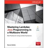 Mastering Lambdas Java Programming in a Multicore World