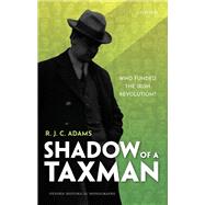 Shadow of a Taxman Who Funded the Irish Revolution?