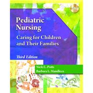 Pediatric Nursing Caring for Children and Their Families (Book Only)