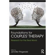 Foundations for Couples Therapy: Research for the Real World
