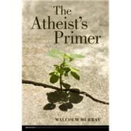 The Atheist's Primer book cover, ISBN 9781551119625