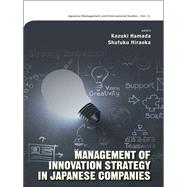 Management of Innovation Strategy in Japanese Companies