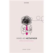 Mind as Metaphor A Defence of Mental Fictionalism