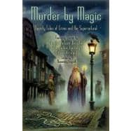 Murder by Magic Twenty Tales of Crime and the Supernatural