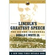 Lincoln's Greatest Speech The Second Inaugural
