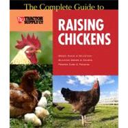 The Complete Guide to Raising Chickens