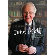 Through the Year with John Stott Daily Reflections from Genesis to Revelation