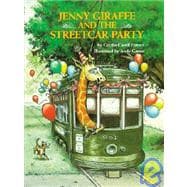 Jenny Giraffe and the Streetcar Party