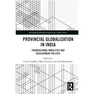 Regional Diasporas and Transnational Flows to India: Provincial Globalisation
