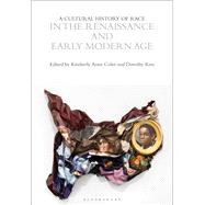 A Cultural History of Race in the Renaissance and Early Modern Age