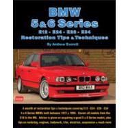 BMW 5 & 6 Series  E12, E24, E28, E34 Restoration Tips & Techniques