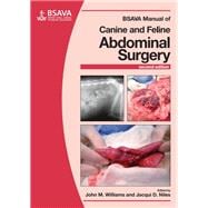 Bsava Manual of Canine and Feline Abdominal Surgery