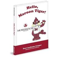 Hello, Maroon Tiger!