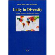 Unity in Diversity European Perspectives on Borders and Memories