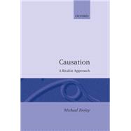 Causation A Realist Approach