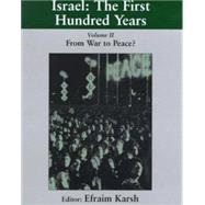 Israel: the First Hundred Years: Volume II: From War to Peace?