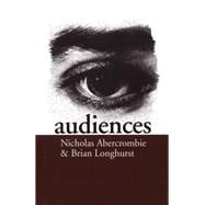 Audiences A Sociological Theory of Performance and Imaginati