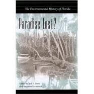 Paradise Lost? the Environmental History of Florida
