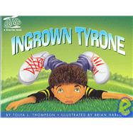 Ingrown Tyrone