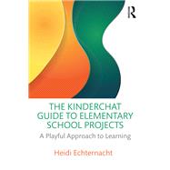 The Kinderchat Guide to Elementary School Projects
