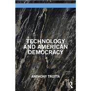 Technology and American Democracy