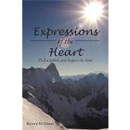 Expressions of the Heart: To Enlighten and Inspire the Soul