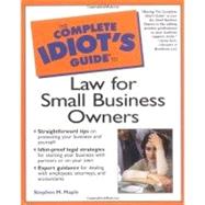 The Complete Idiot's Guide to Law for Small Business Owners
