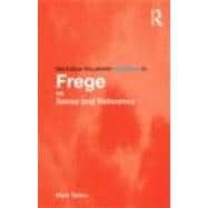 Routledge Philosophy Guidebook to Frege on Sense and Reference