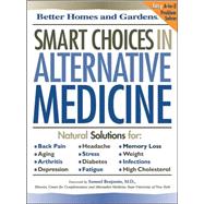 Better Homes and Gardens Smart Choices in Alternative Medicine