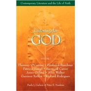 Listening for God : Contemporary Literature and the Life of Faith