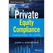 Private Equity Compliance Analyzing Conflicts, Fees, and Risks