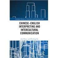 Chinese-English Interpreting and Intercultural Communication: Concepts and perspectives