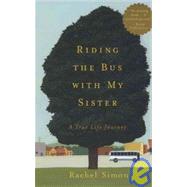 Riding the Bus With My Sister: A True Life Journey