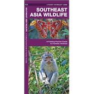 Southeast Asia Wildlife A Folding Pocket Guide to Familiar Animals