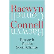 Raewyn Connell Research, Politics, Social Change