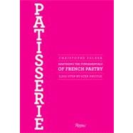 Patisserie Mastering the Fundamentals of French Pastry - Updated Edition