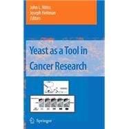 Yeast as Tool in Cancer Research