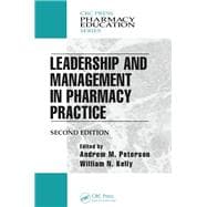 Leadership and Management in Pharmacy Practice, Second Edition