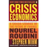 Crisis Economics A Crash Course in the Future of Finance