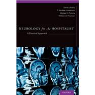 Neurology for the Hospitalist A Practical Approach