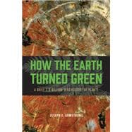 How the Earth Turned Green
