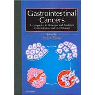 Gastrointestinal Cancers : A companion to Sleisenger and Fordtran's Gastrointestinal and Liver Disease