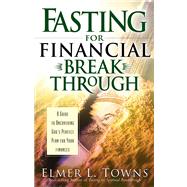 Fasting for Financial Breakthrough A Guide to Uncovering God's Perfect Plan for Your Finances