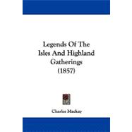 Legends of the Isles and Highland Gatherings