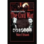 Conviction Against Convention : The Civil War