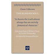 The Russian Soul Selections from A Writer’s Diary