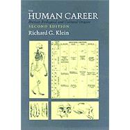 The Human Career: Human Biological and Cultural Origins,9780226439631