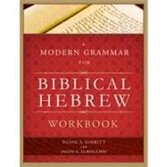 A Modern Grammar for Biblical Hebrew Workbook