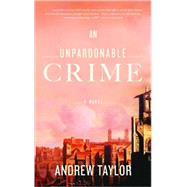 An Unpardonable Crime A Novel