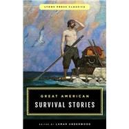 Great American Survival Stories Lyons Press Classics